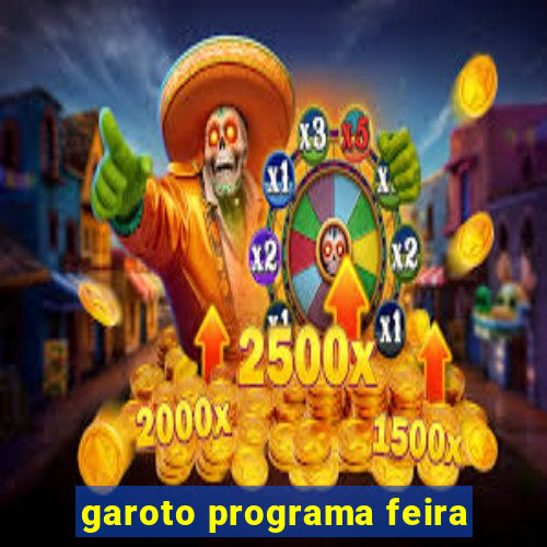 garoto programa feira